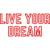 Live your dream