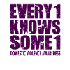#Every1KnowsSome1 Domestic Violence Awareness