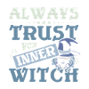 Always trust your inner witch