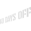 no days off quote