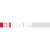 no days off quote