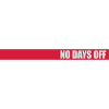 no days off quote