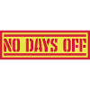 no days off quote