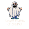 I'm not afraid of ghosts