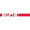 no days off quote