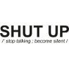 Shut Up Meaning