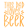 This Dad Loves Beer 2