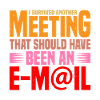 I Survived Another Meeting 17