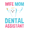 Hygiéniste Épouse Maman Assistante Dentaire