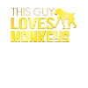 This guy loves monkeys