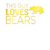 This man loves bears