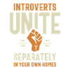 Introverts Unite Separately Funny Quote