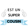 Ce mec est super cousin