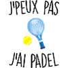 J'peux pas j'ai padel