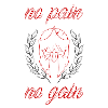 No pain no gain