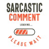 Sarcastic Comment Funny Humor