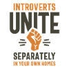 Introverts Unite Separately Funny Quote