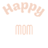 Happy birthday mom