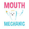 Hygienist Mouth Mechanic Dental Assistant