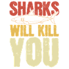 Les requins vous tueront