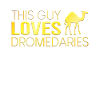 This guy loves dromedaries