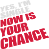 single now your chance