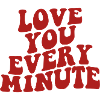 vous aimer chaque minute