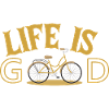 Life is good - Bicycle Edition