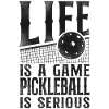 Pickleball Life Is A Game