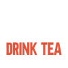 Teetrinker Teeliebhaber Geschenk Tee