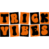 Trick Vibes Joke Funny Halloween