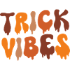 Trick Vibes Joke Funny Halloween