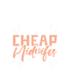 Skilled midwives aren't cheap cheap