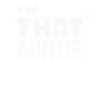 I am That Auntie