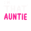 I am That Auntie