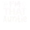 I am That Auntie