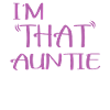 I am That Auntie