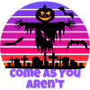 Come As You Aren't