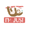 I'm just sloth speed