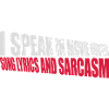 speak lyrics and sarcasm