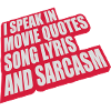 speak lyrics and sarcasm