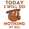 Sloth funny saying laziness fatigue