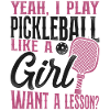 Pickleball Girl Ladies Yeah, I