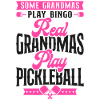 Pickleball Grandma Some Grandmas