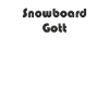 Snowboard - Snowboard Gott