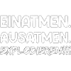 einatmen ausatmen explodieren Spruch Geschenk