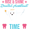 Hygienist Rise & Shine Dental Assistant