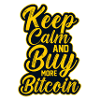 Keep calm and buy Bitcoin