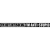 pas antisocial anti-stupide