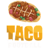Taco Bout Football Match Jour